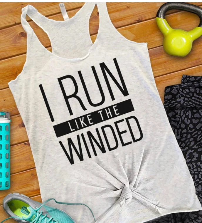 I run like the winded